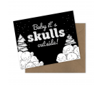 Baby it's Skull Outside Greeting Card