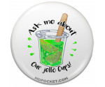 Ask me about our Jello Cups Pinback Button