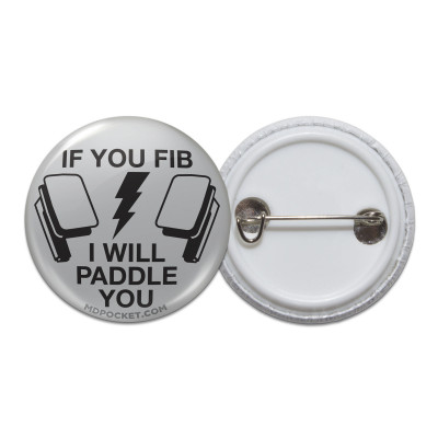If You Fib I Will Paddle You Pinback Button