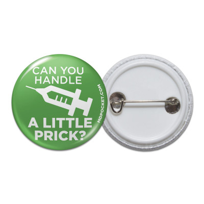 Can You Handle A Little Prick Pinback Button