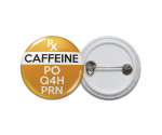 Prescription Caffeine Pinback Button