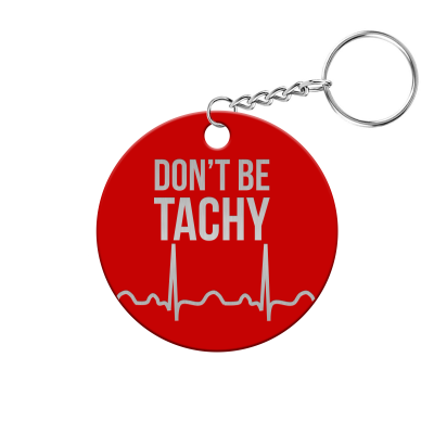 Don't be Tachy Circle Keychain