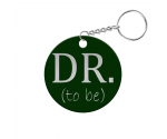 Dr. to be Circle Keychain