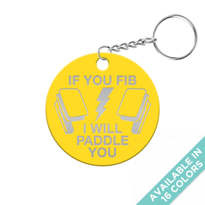 If You Fib I Will Paddle You Circle Keychain