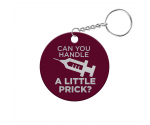 Can You Handle a Little Prick Circle Keychain