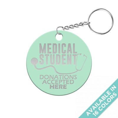 Medical Student Donations Accepted Here Circle Keychain