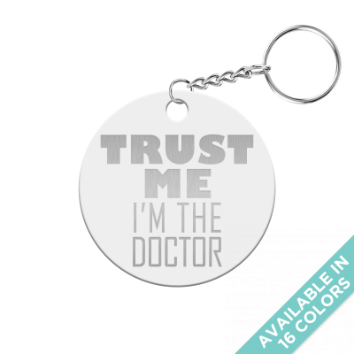 Trust Me I’m the Doctor Circle Keychain
