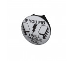 If You Fib I Will Paddle You Stethoscope Button